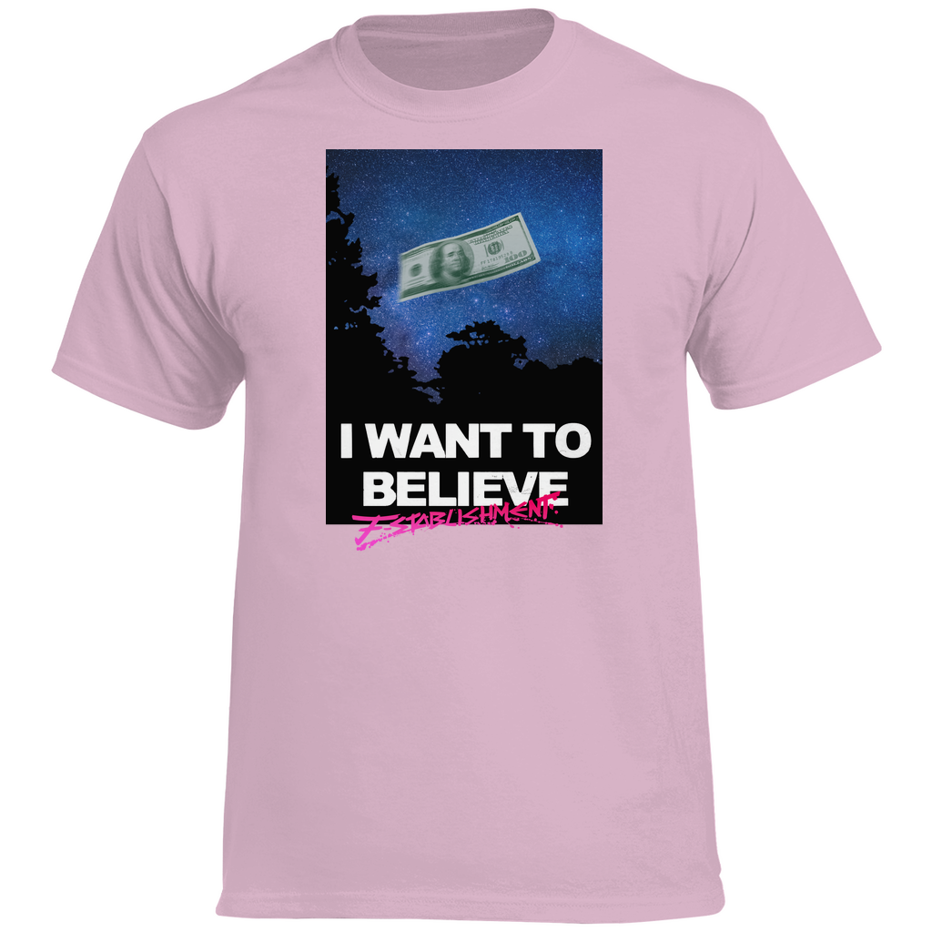 T-Shirt "i want to believe in money" Schwere Baumwolle