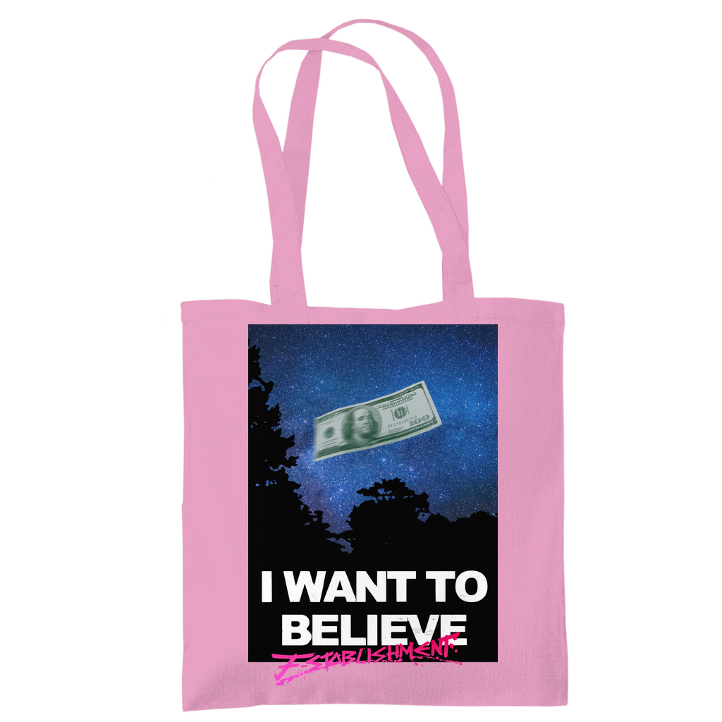 Tragetasche "i want to believe in money"