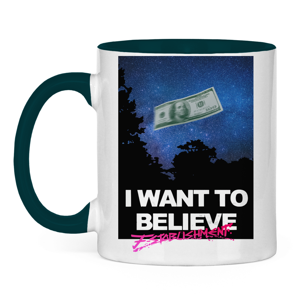 Tasse "i want to believe in money" zweifarbig