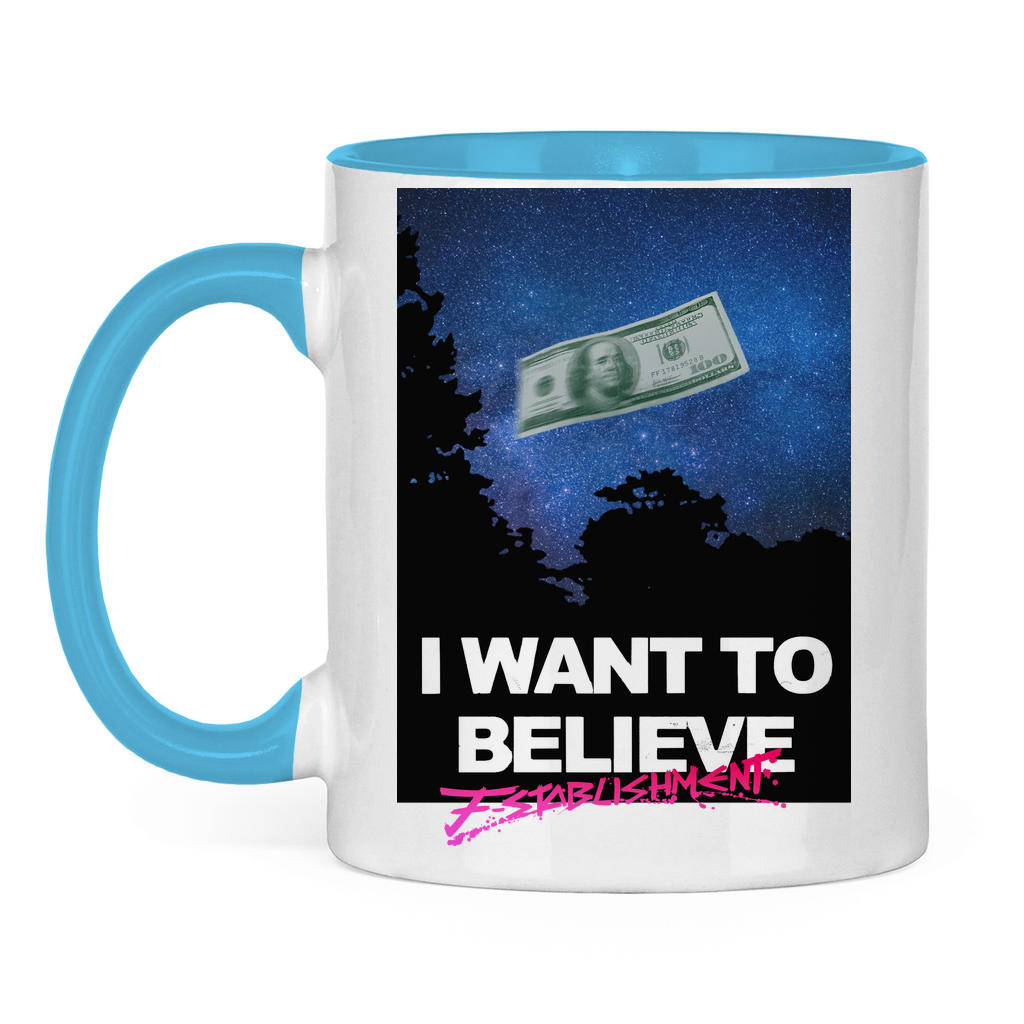 Tasse "i want to believe in money" zweifarbig