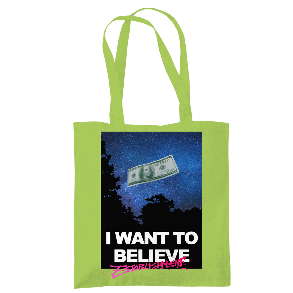 Tragetasche "i want to believe in money"