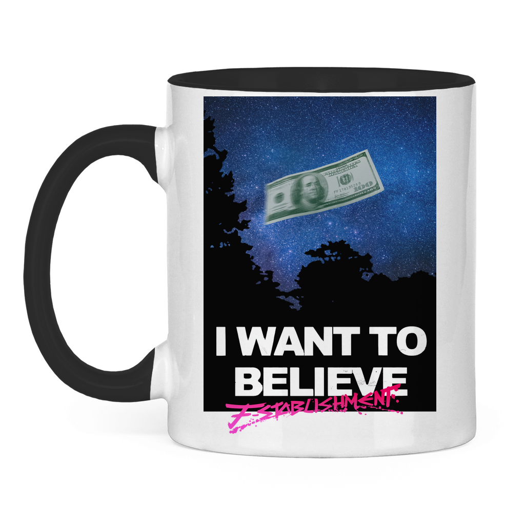 Tasse "i want to believe in money" zweifarbig