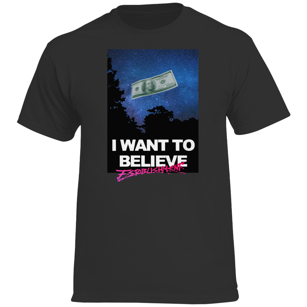 T-Shirt "i want to believe in money" Schwere Baumwolle