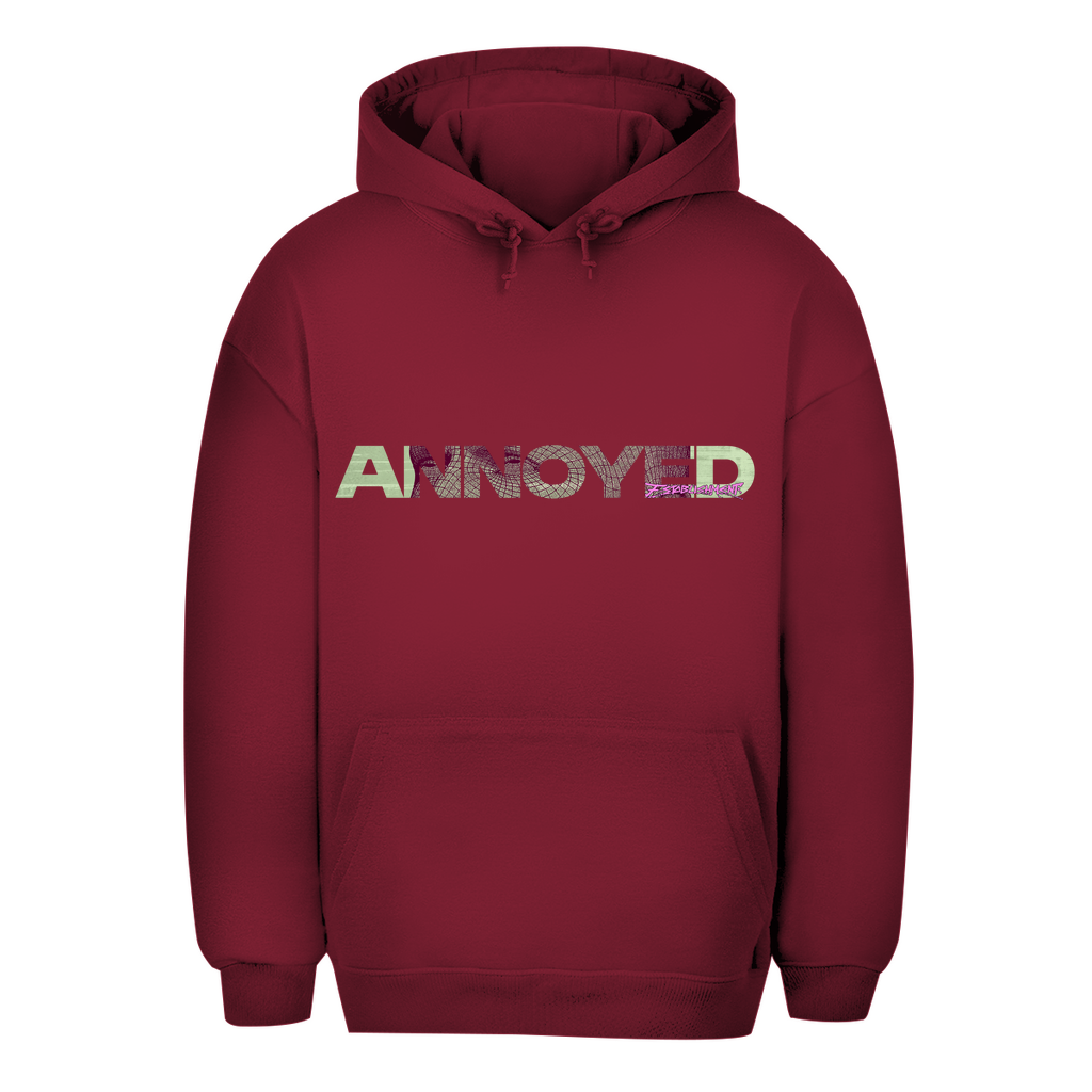 Oversize Hoodie ANNOYED sign
